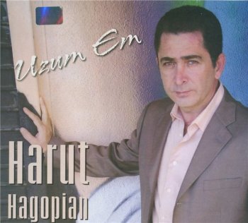 Harut Hagopian - Uzum Em (2010)