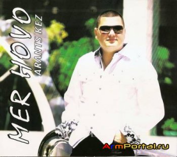 Mer Hovo - Aranc Qez (New Album 2010) (Original)
