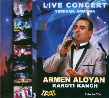 Armen Aloyan - Karoti Kanch (Live Concert Yerevan Armenia) (2011)